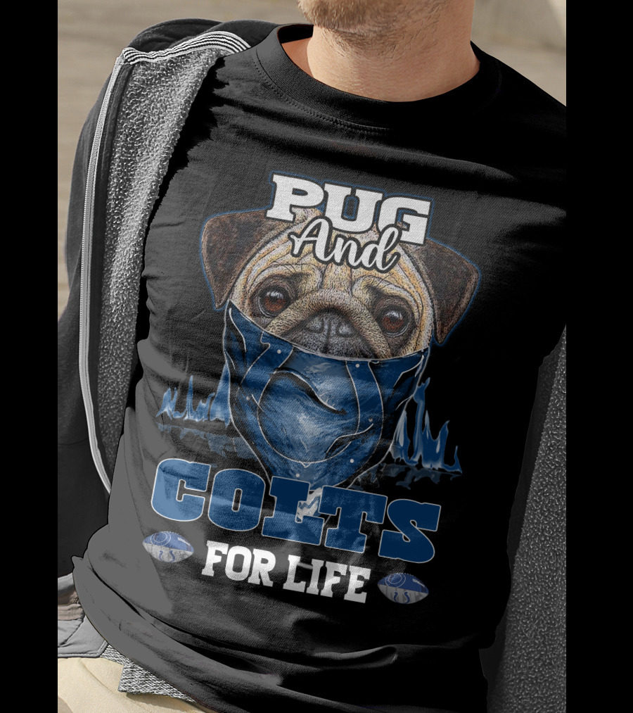 Pug And Colts For Life T-Shirt