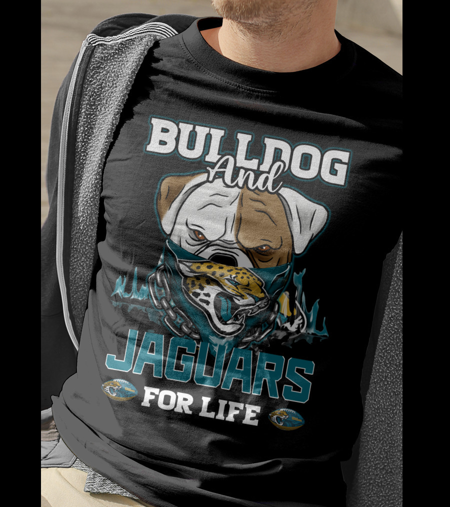 Bulldog And Jaguars For Life T-Shirt
