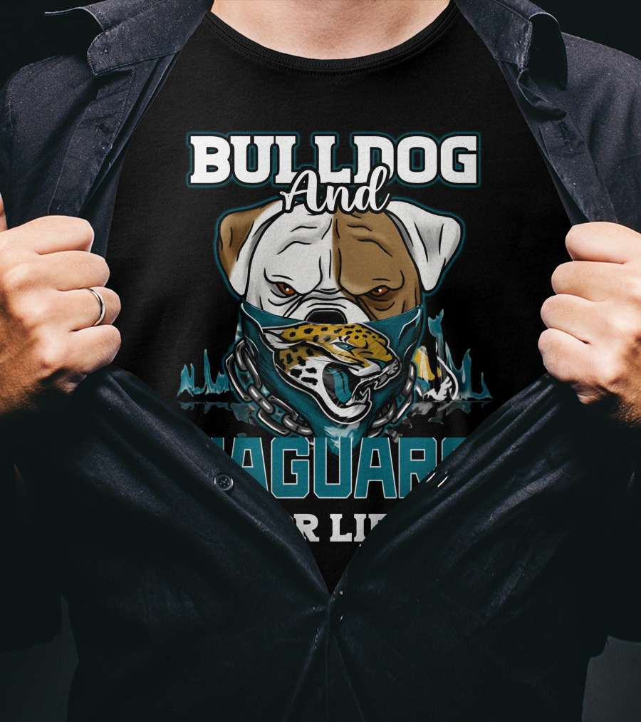 Bulldog And Jaguars For Life T-Shirt