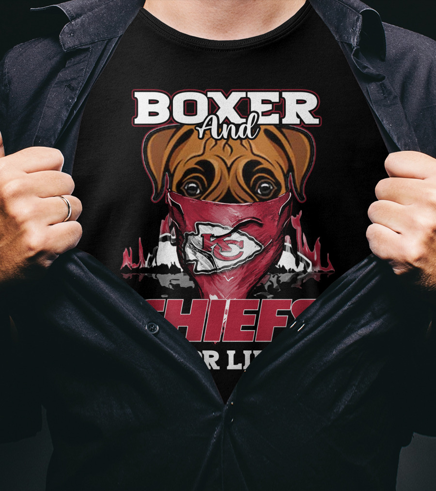 Boxer And Chiefs For Life Kansas City Chiefs T-Shirt