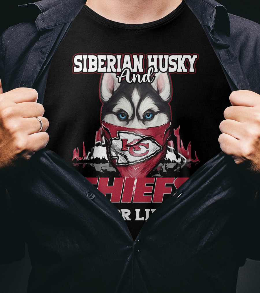Siberian Husky And Chiefs For Life Kansas City Chiefs T-Shirt