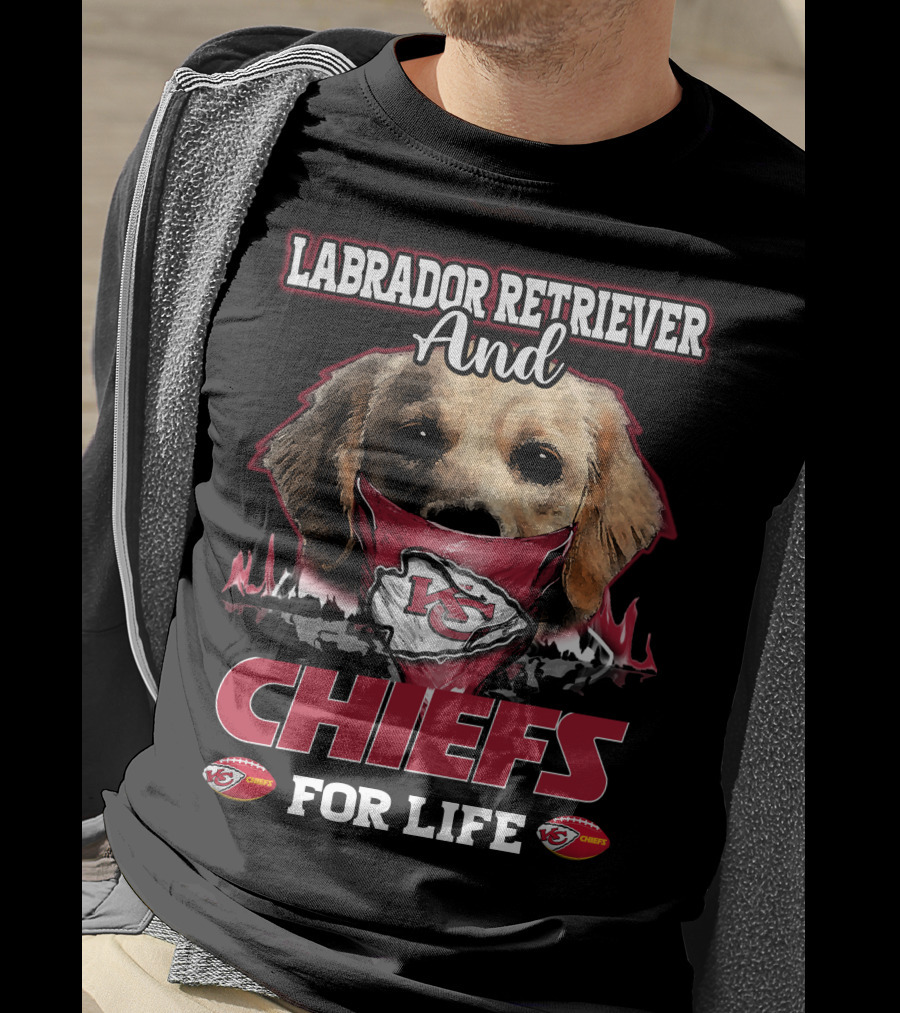 Labrador Retriever And Chiefs For Life Kansas City Chiefs T-Shirt