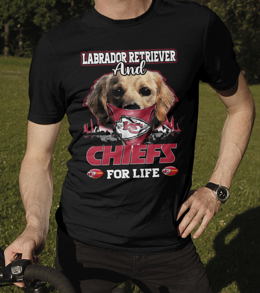 Labrador Retriever And Chiefs For Life Kansas City Chiefs T-Shirt
