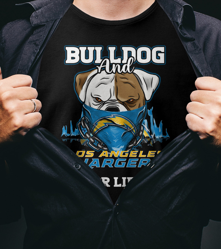 Bulldog And Los Angeles Chargers For Life T-Shirt