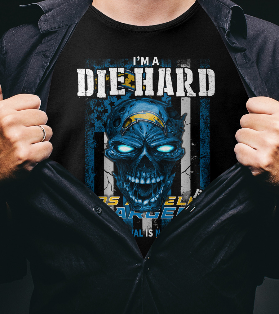 I'm A Die Hard Los Angeles Chargers Fan Your Approval Is Not Required T-Shirt