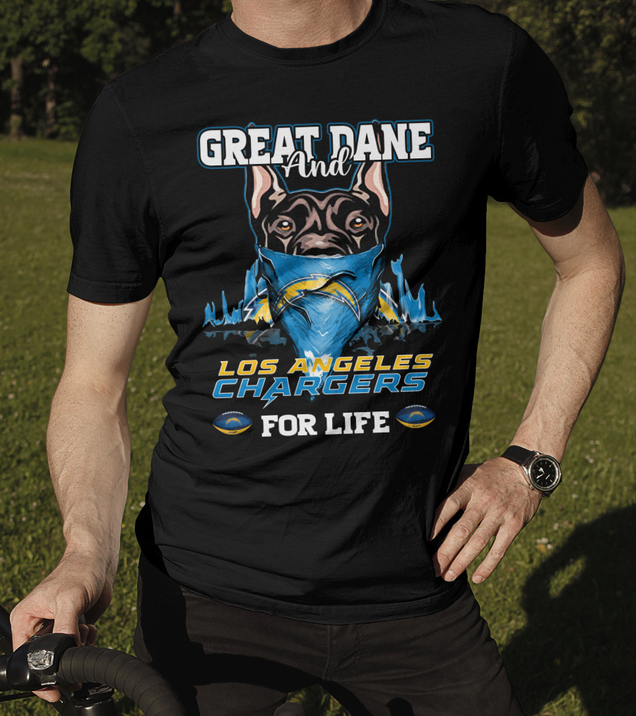 Great Dane And Los Angeles Chargers For Life T-Shirt