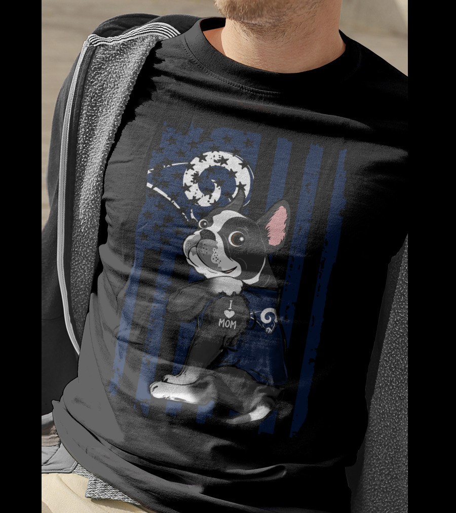 Boston Terrier I Love Mom Los Angeles Rams Flag T-Shirt