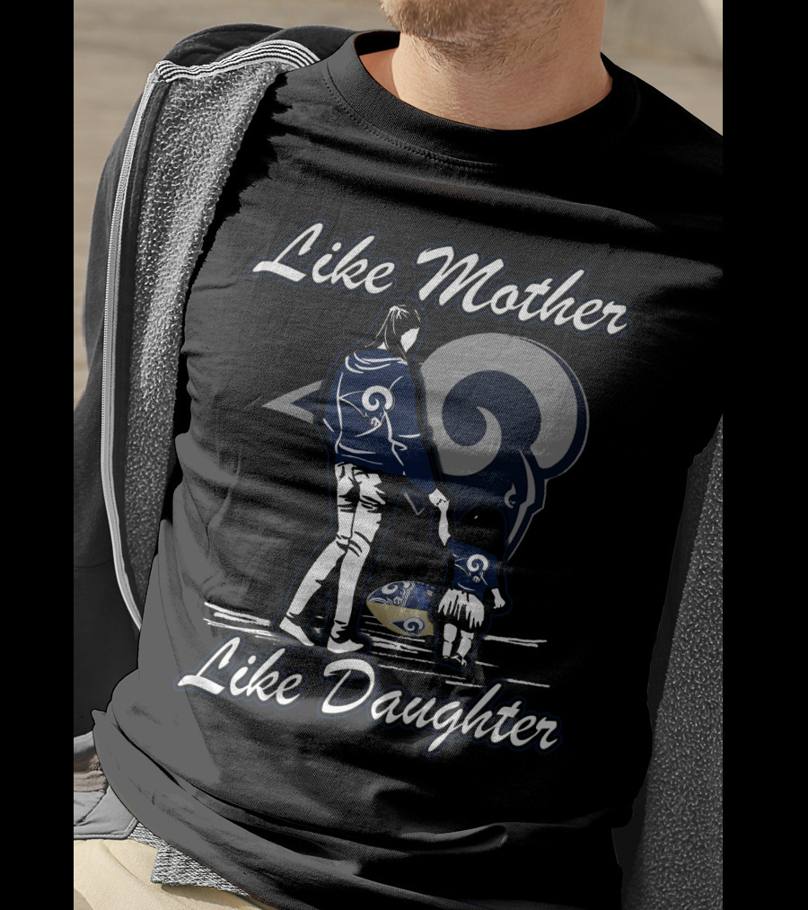 Like Mother Like Daughter Los Angeles Rams T-Shirt