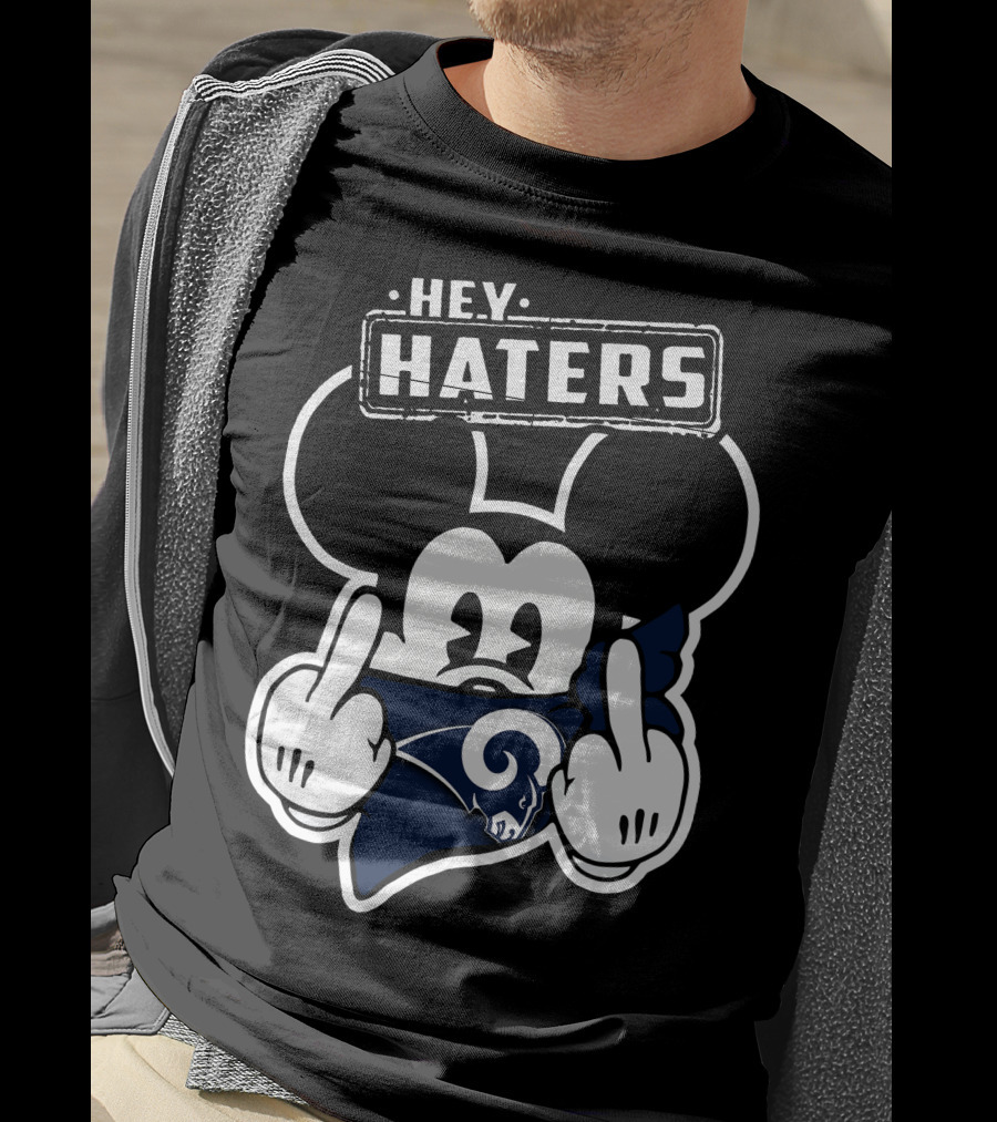 Hey Haters Mick Los Angeles Rams Middle Finger T-Shirt