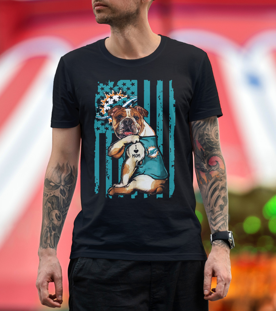 Bulldog Miami Dolphins I Love Mom T-Shirt