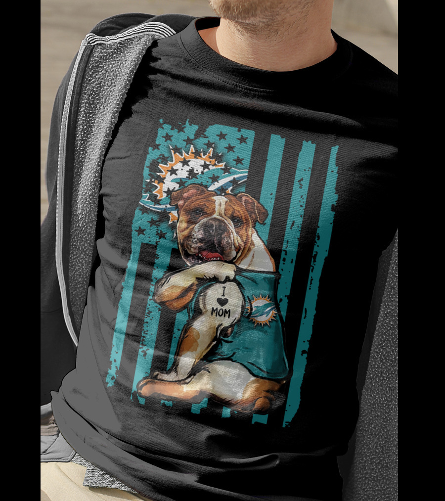 Bulldog Miami Dolphins I Love Mom T-Shirt