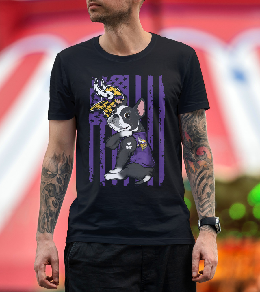 Boston Terrier I Love Mom Minnesota Vikings Flag T-Shirt