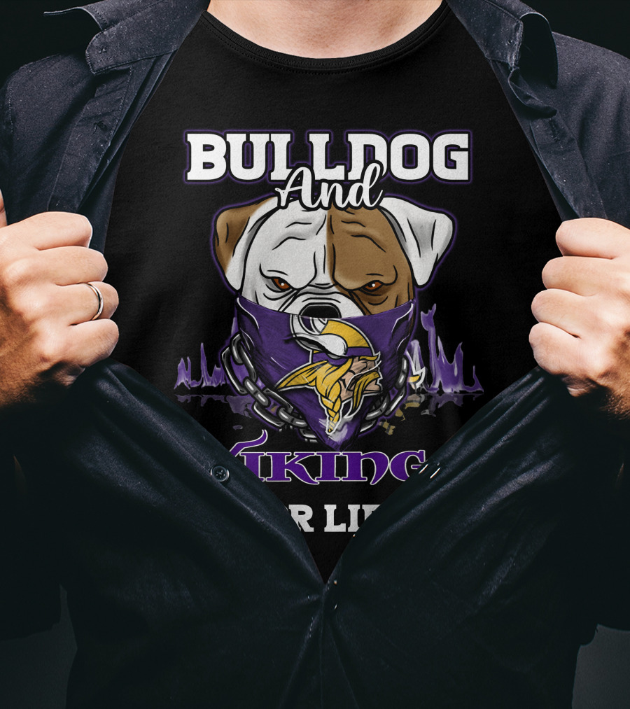 Bulldog And Vikings For Life Minnesota Vikings T-Shirt