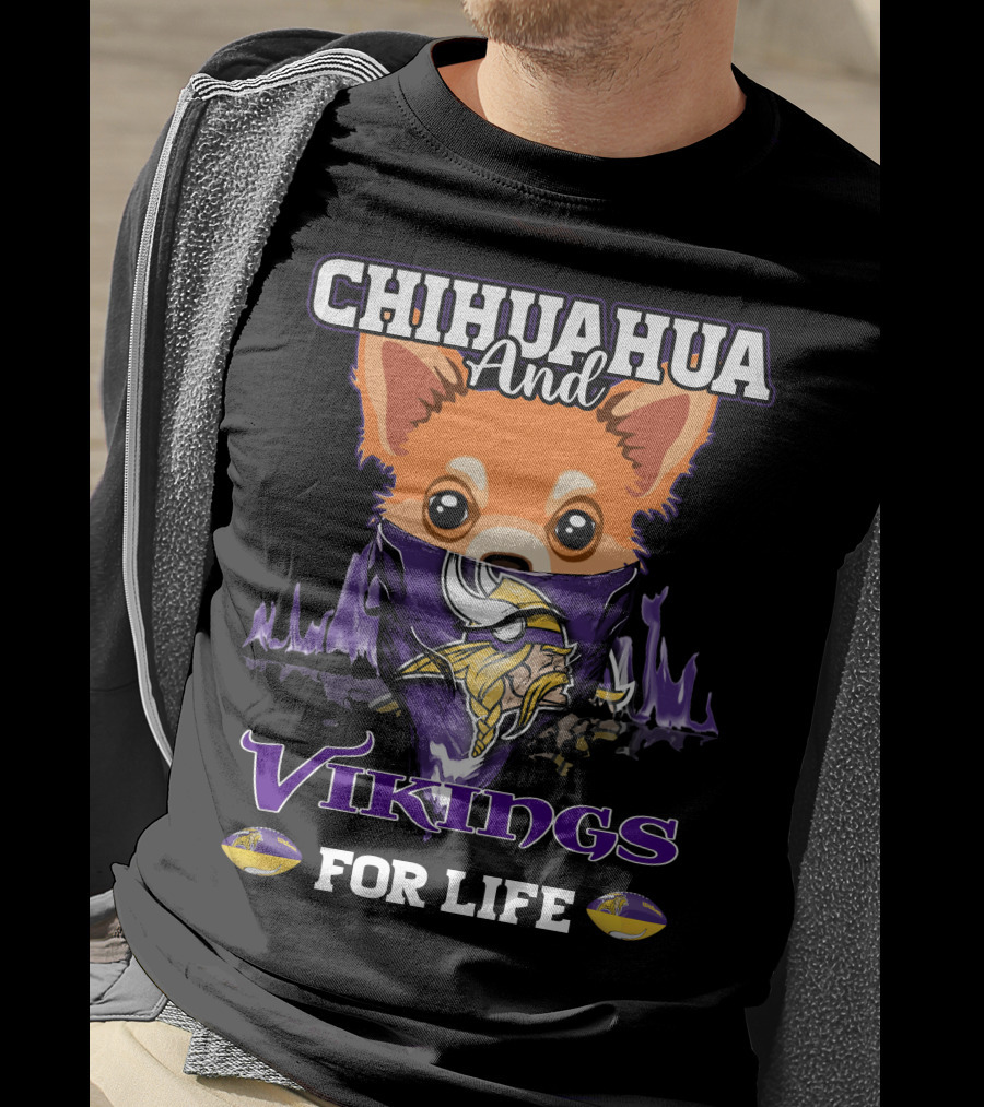 Chihuahua And Minnesota Vikings For Life T-Shirt