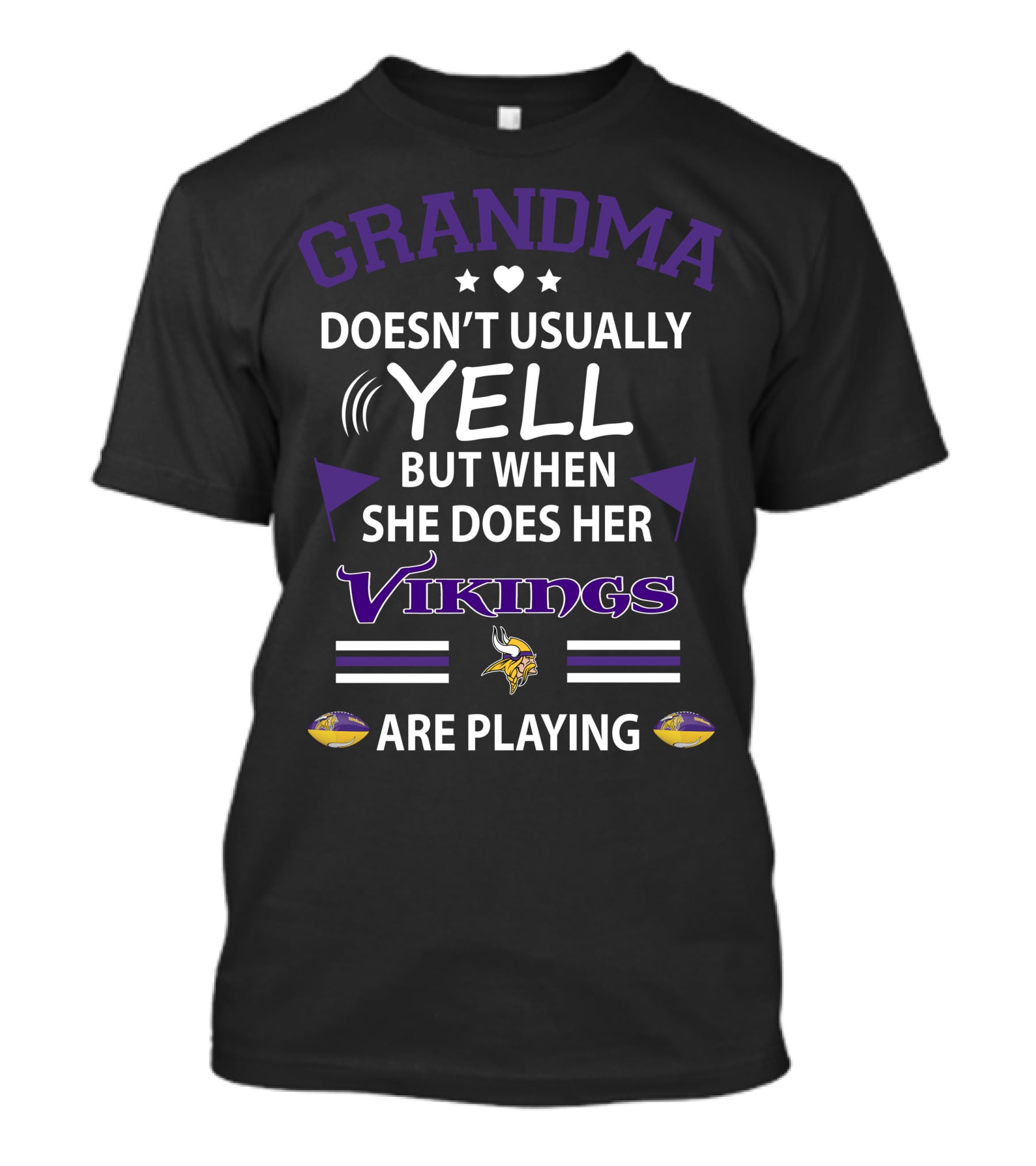 Grandma Doesn't Usually Yell But When She Does Her Vikings Are Playing T-Shirt