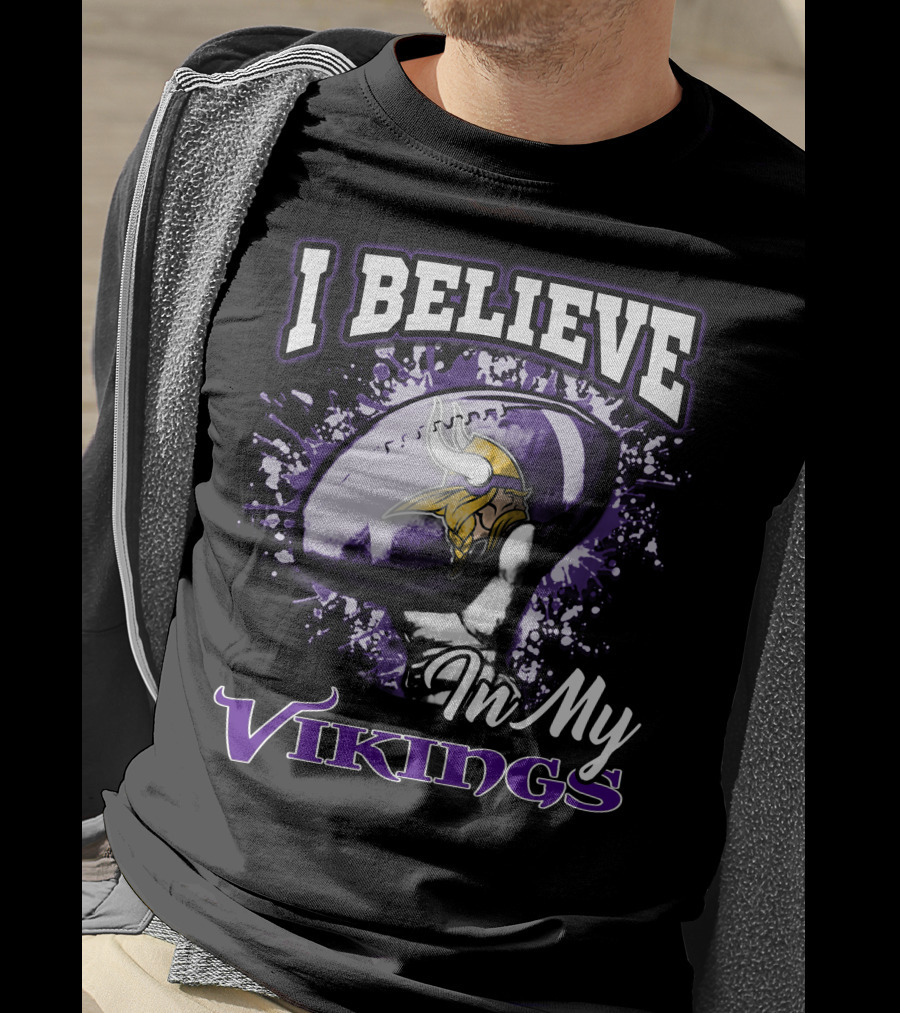 I Believe In My Vikings Minnesota Football Fan Gear T-Shirt