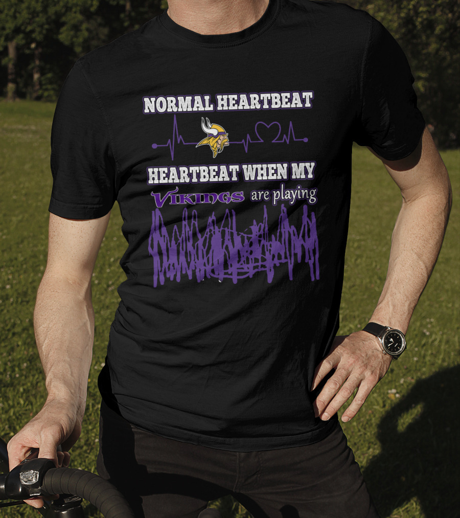 Normal Heartbeat Heartbeat When My Vikings Are Playing T-Shirt