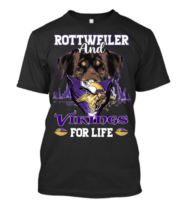 Rottweiler And Vikings For Life T-Shirt