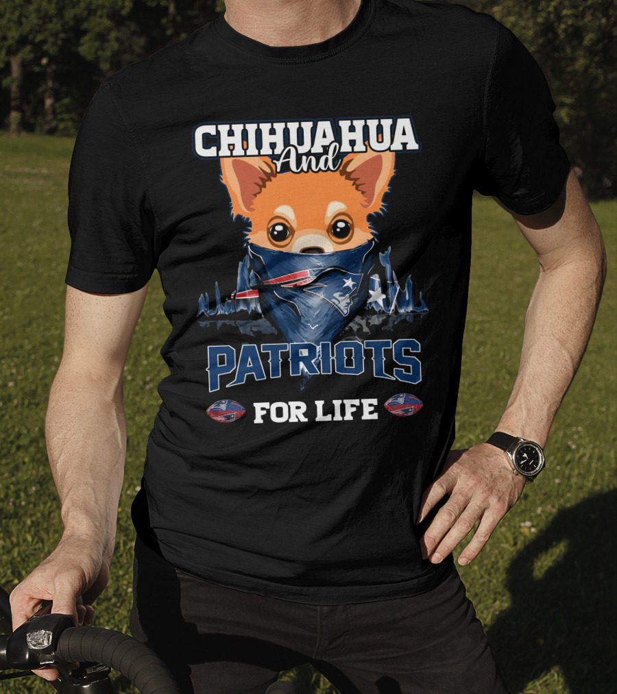 Chihuahua And Patriots For Life T-Shirt