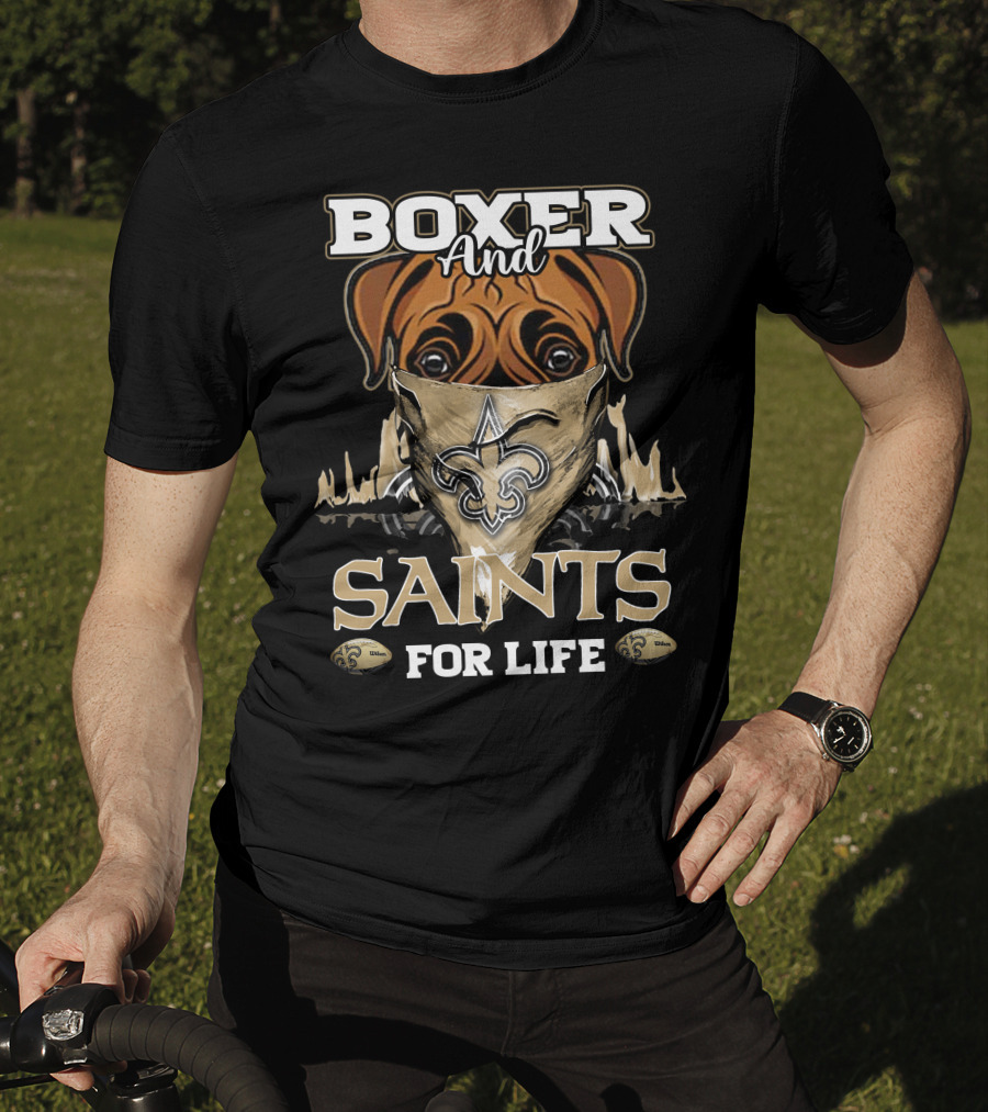 Boxer And Saints For Life New Orleans Saints T-Shirt