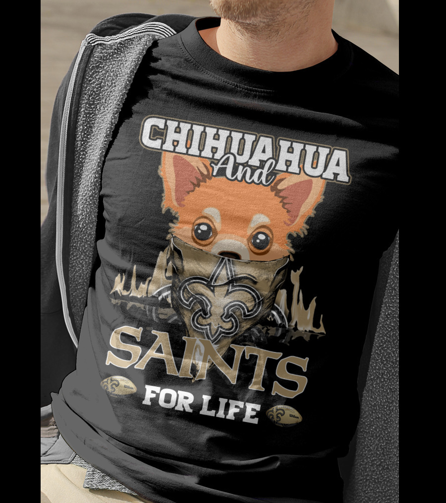 Chihuahua And Saints For Life New Orleans T-Shirt