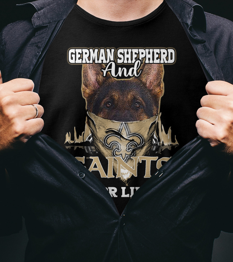 German Shepherd And Saints For Life T-Shirt