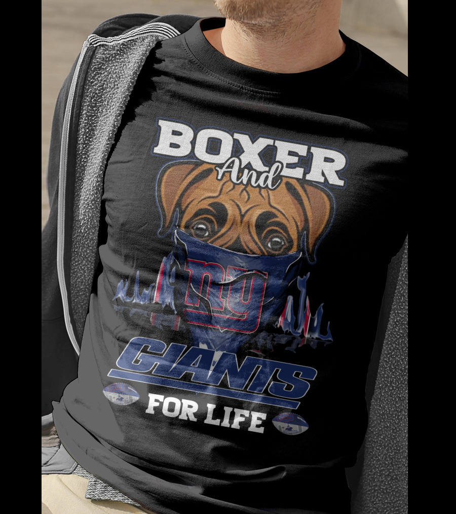Boxer And New York Giants For Life T-Shirt