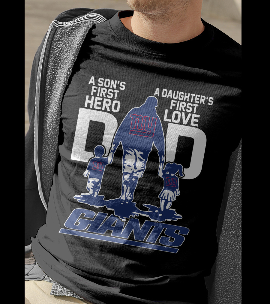 A Son's First Hero A Daughter's First Love NY Giants Dad T-Shirt