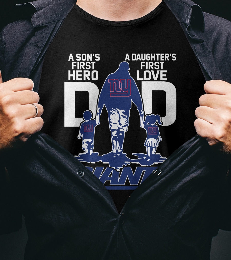 A Son's First Hero A Daughter's First Love NY Giants Dad T-Shirt