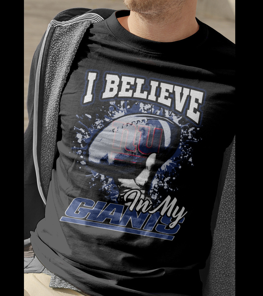I Believe In My Giants New York Football NFL Team Spirit T-Shirt