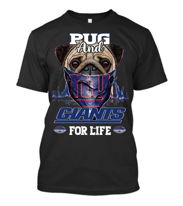 Pug And Giants For Life New York Giants T-Shirt