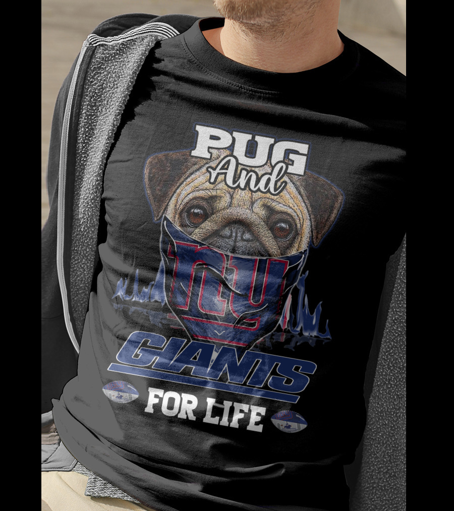 Pug And Giants For Life New York Giants T-Shirt