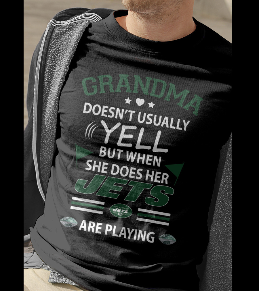 Grandma Doesn’t Usually Yell But When She Does Her Jets Are Playing T-Shirt