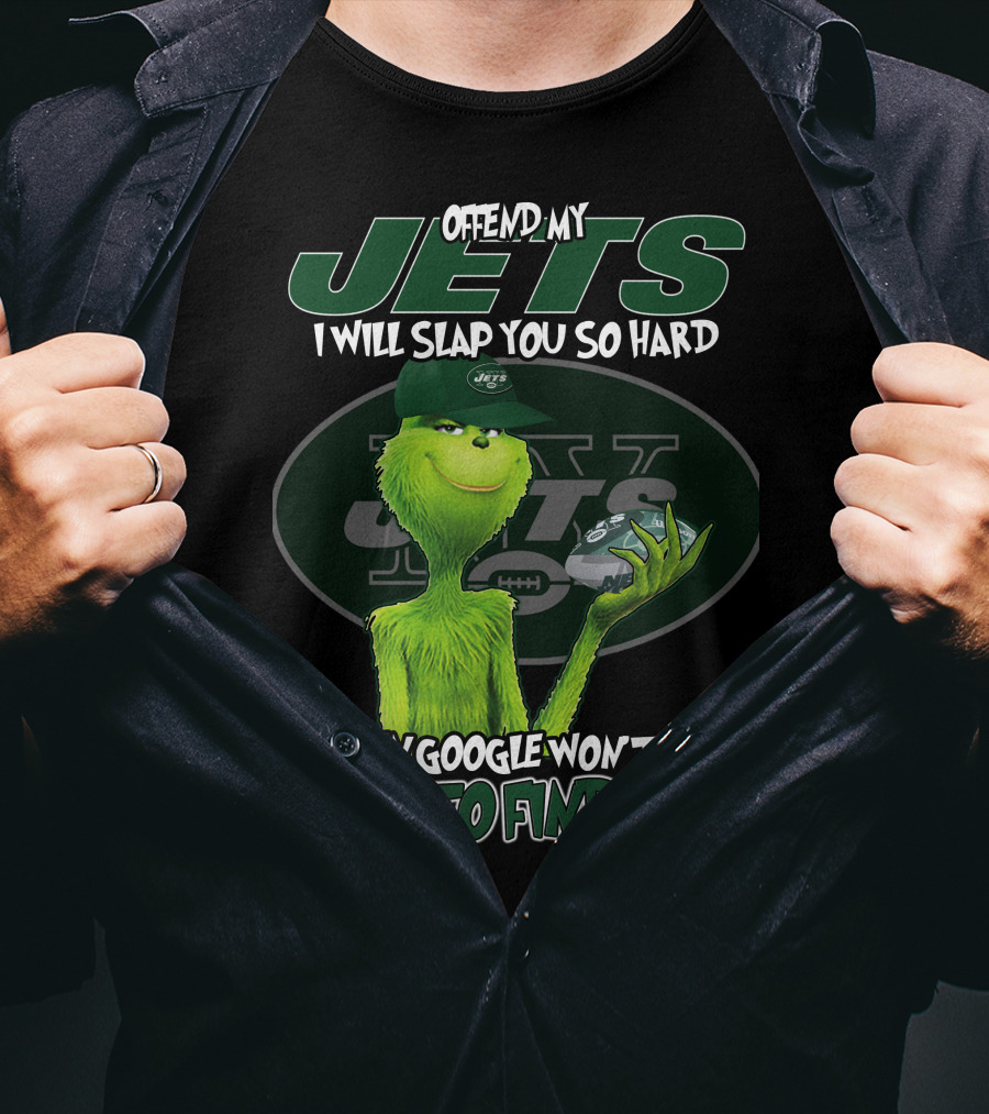 Offend My Jets I Will Slap You So Hard Even Google Won't Be Able To Find You T-Shirt