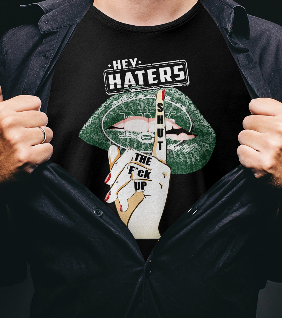 Hey Haters New York Jets Shut Up T-Shirt