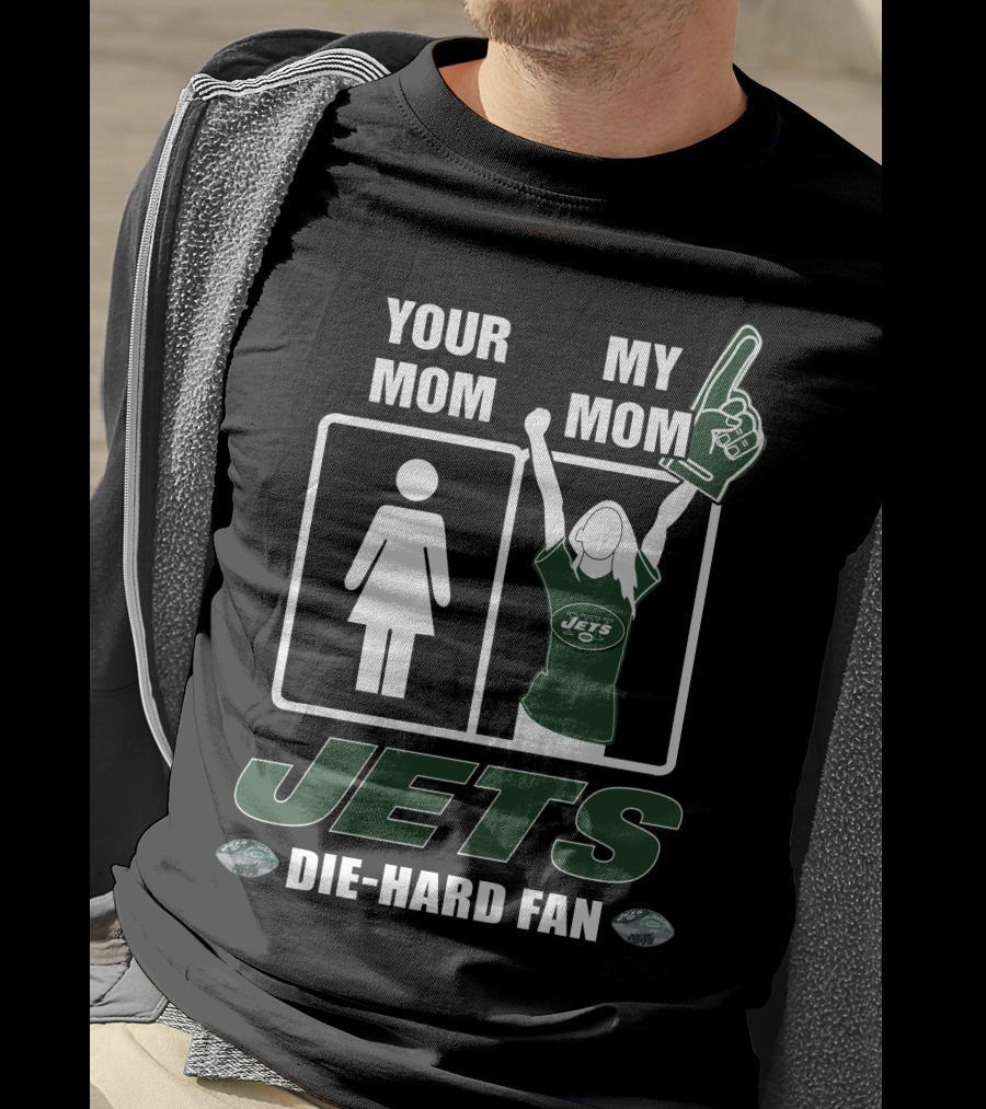 Your Mom My Mom Jets Die-Hard Fan T-Shirt
