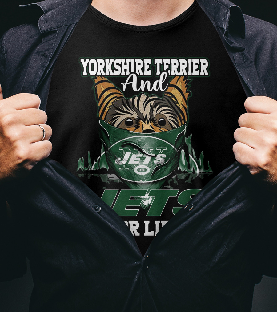 Yorkshire Terrier And Jets For Life New York Jets T-Shirt