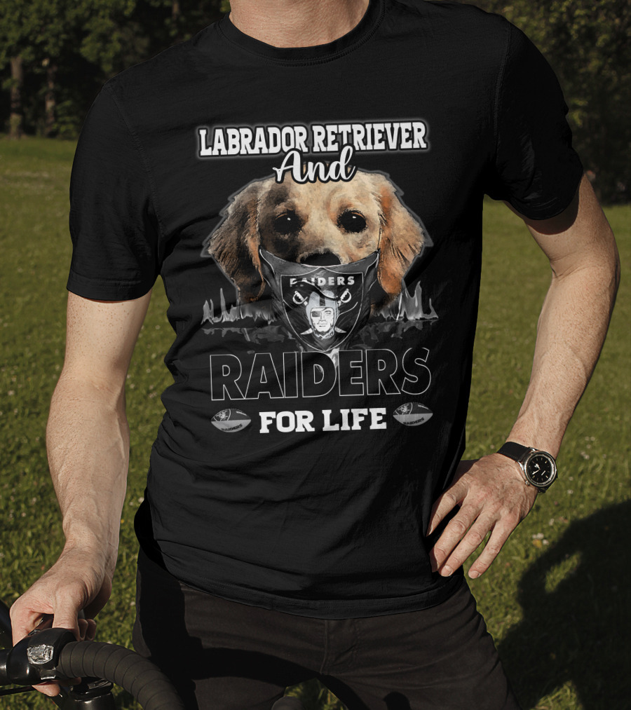Labrador Retriever And Raiders For Life T-Shirt