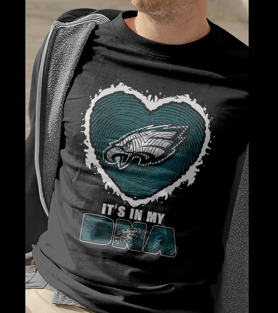It's In My DNA Philadelphia Eagles Heart T-Shirt