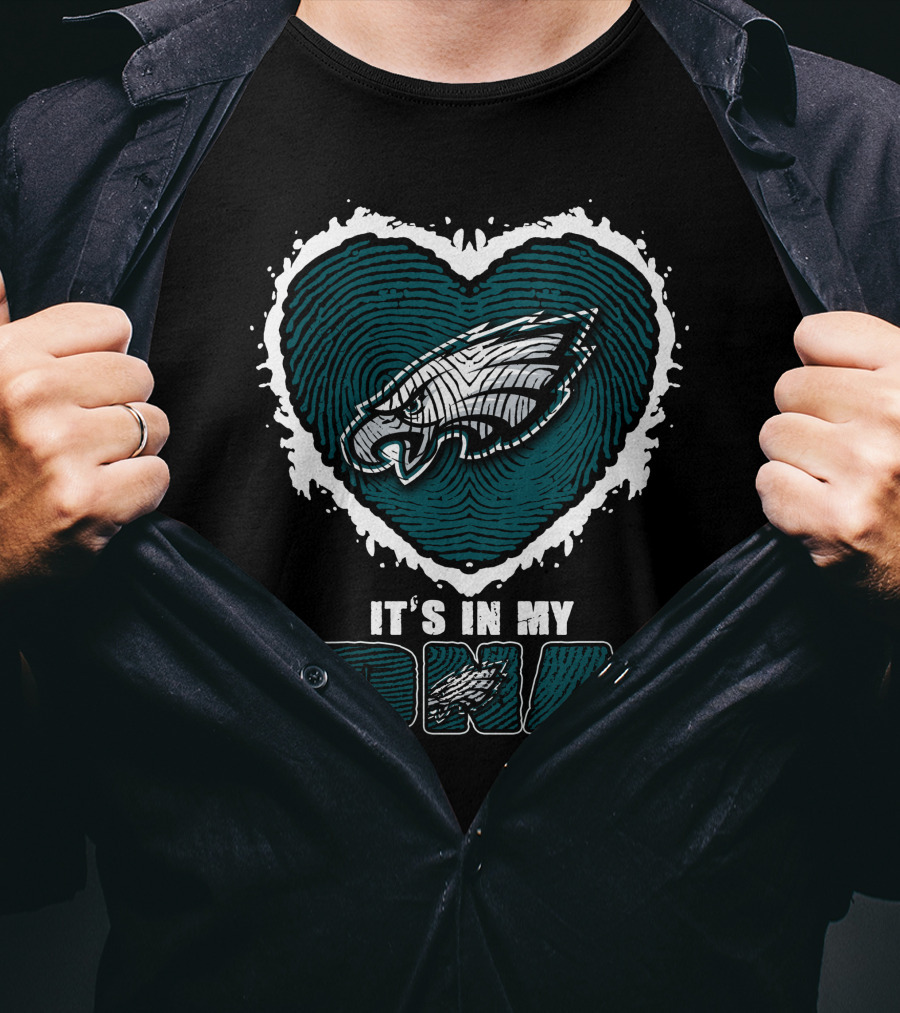 It's In My DNA Philadelphia Eagles Heart T-Shirt