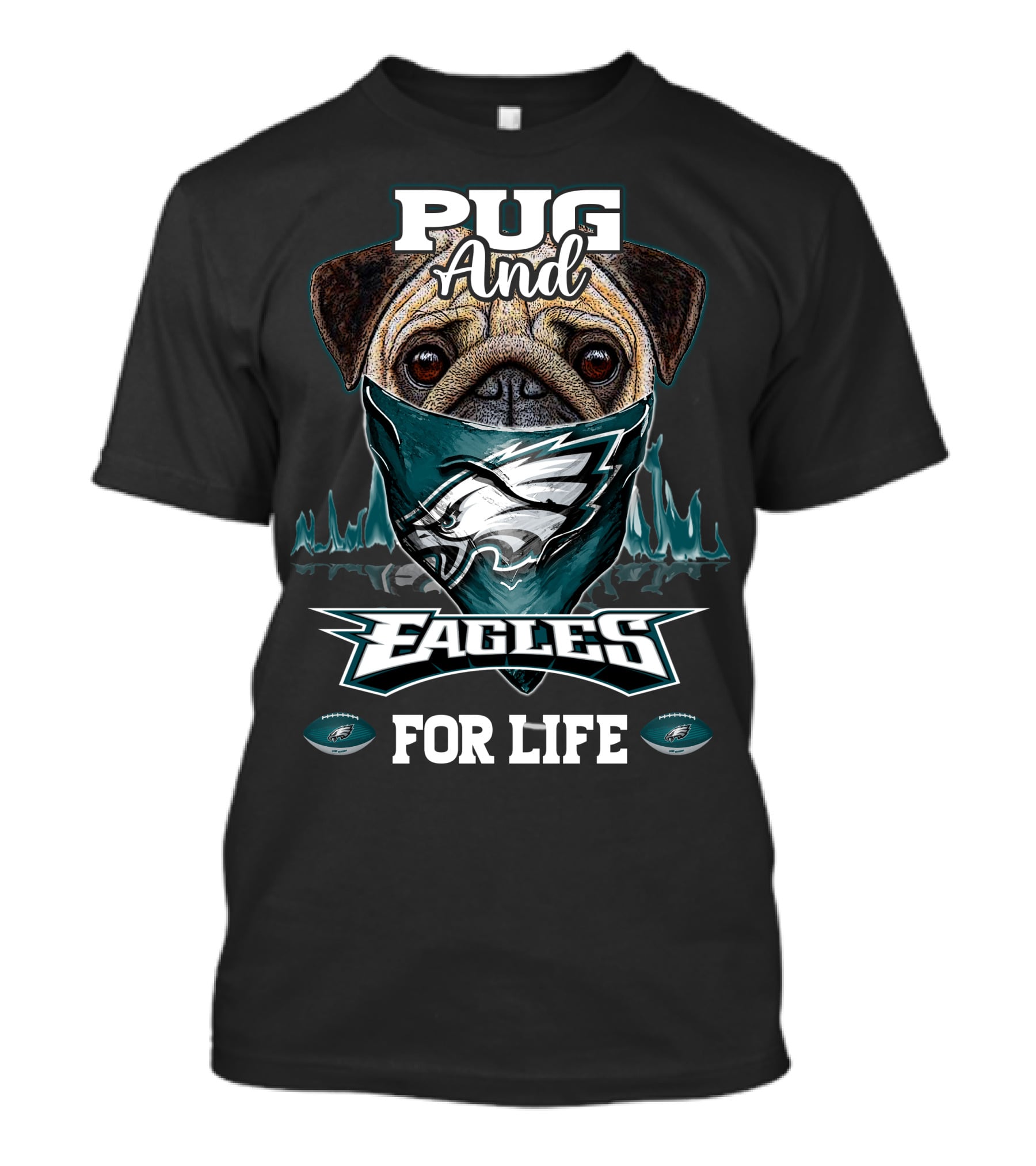 Pug And Eagles For Life Philadelphia T-Shirt