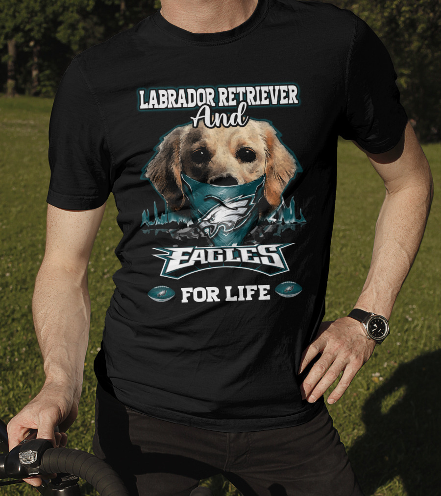 Labrador Retriever And Eagles For Life T-Shirt