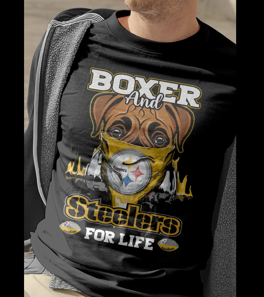 Boxer And Steelers For Life T-Shirt