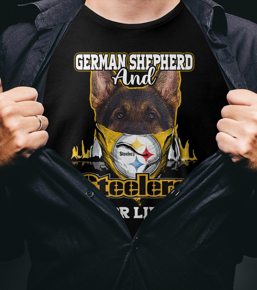 German Shepherd And Steelers For Life T-Shirt