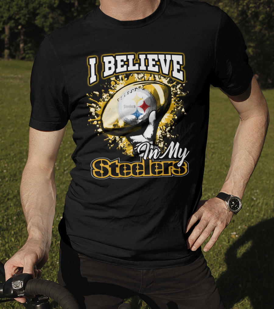I Believe In My Pittsburgh Steelers T-Shirt