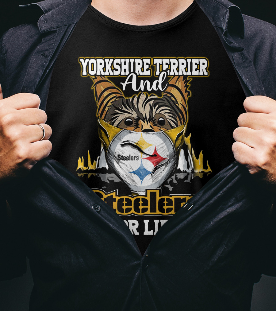 Yorkshire Terrier And Steelers For Life T-Shirt