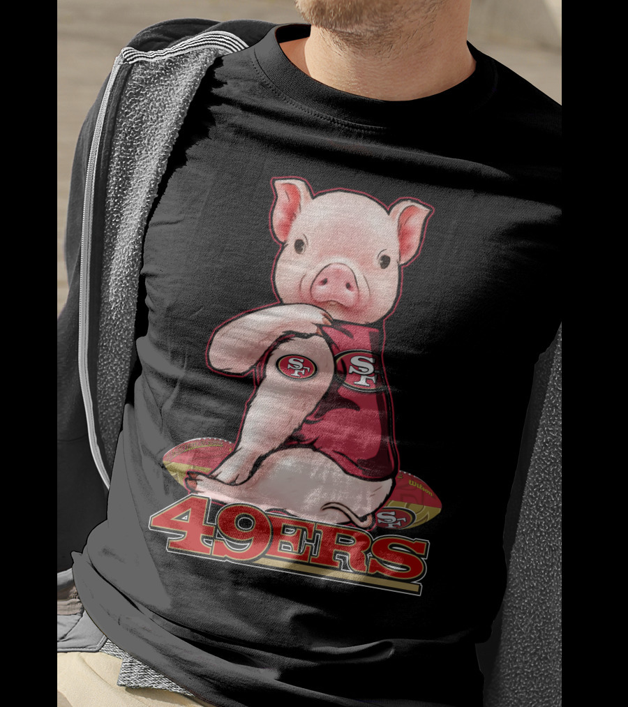 Pig Wearing San Francisco 49ers Jersey With Football T-Shirt
