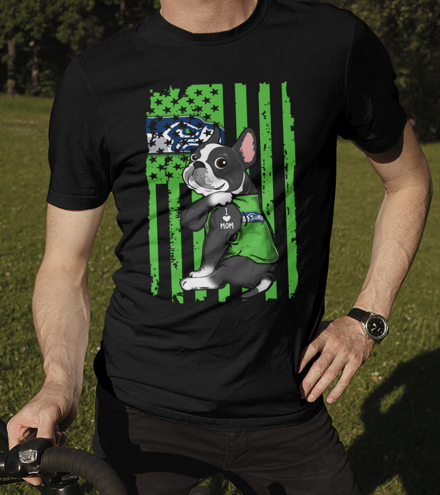 Boston Terrier I Love Mom Seattle Seahawks Fan T-Shirt