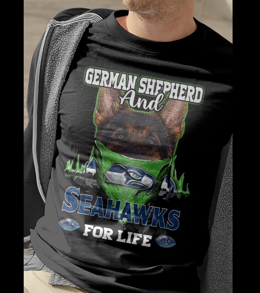 German Shepherd And Seahawks For Life T-Shirt