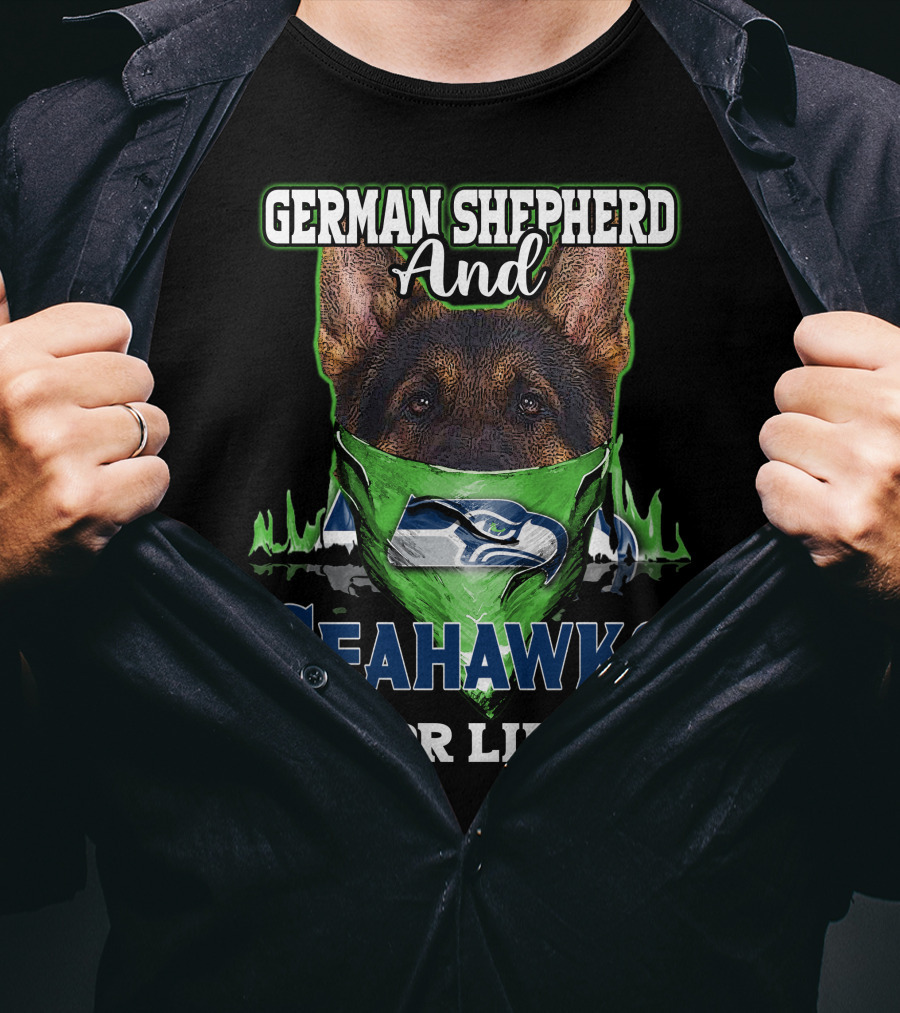 German Shepherd And Seahawks For Life T-Shirt